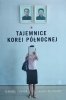 James Pearson, Daniel Tudor • Tajemnice Korei Północnej